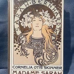 Madame Sarah : Cornelia Otis Skinner, 1966 First Ed 4th Printing, HCDJ, Houghton