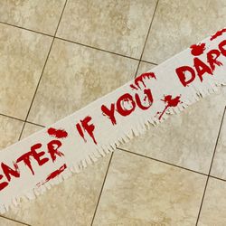 ENTER IF YOU DARE! Fabric Frayed Banner Halloween Decoration 6’ x 1’ 
