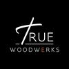 True Woodwerks 