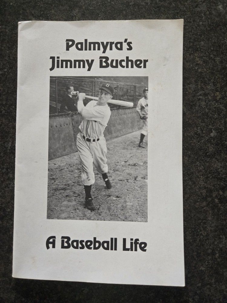 Palmyra's Jimmy Bucher A Baseball Life Paperback Book
