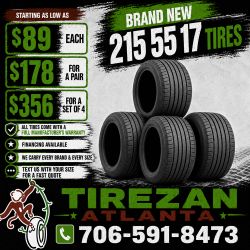 215 55 17 BRAND NEW TIRE TIRES $89 EACH OR $178 FOR A PAIR OR $356 FOR A SET OF 4 WHILE SUPPLIES LAST. FINANCING AVAILABLE. WE DELIVER.