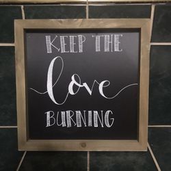Keep The Love burning  Wedding Venue Sign