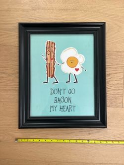 Framed wall art “Don’t go bacon my heart”