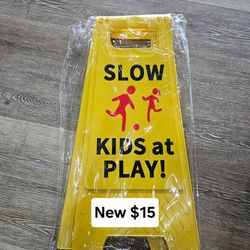 Slow Kids at Play Signs New $12 EACH