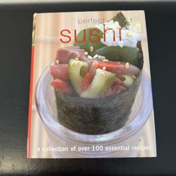 Perfect Sushi Recipe Book. A collection of over 100 essential recipes