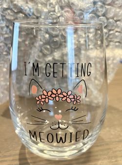 "I'm Getting Meowied" Wine Glass