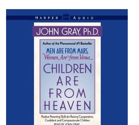 Children Are From Heaven audiobook CD By John Gray