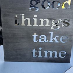 Good Things Take Time Art