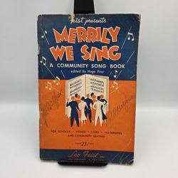 Merrily We Sing Community Song Book by Hugo Frey 1936 1st Edition Songbook Vtg.