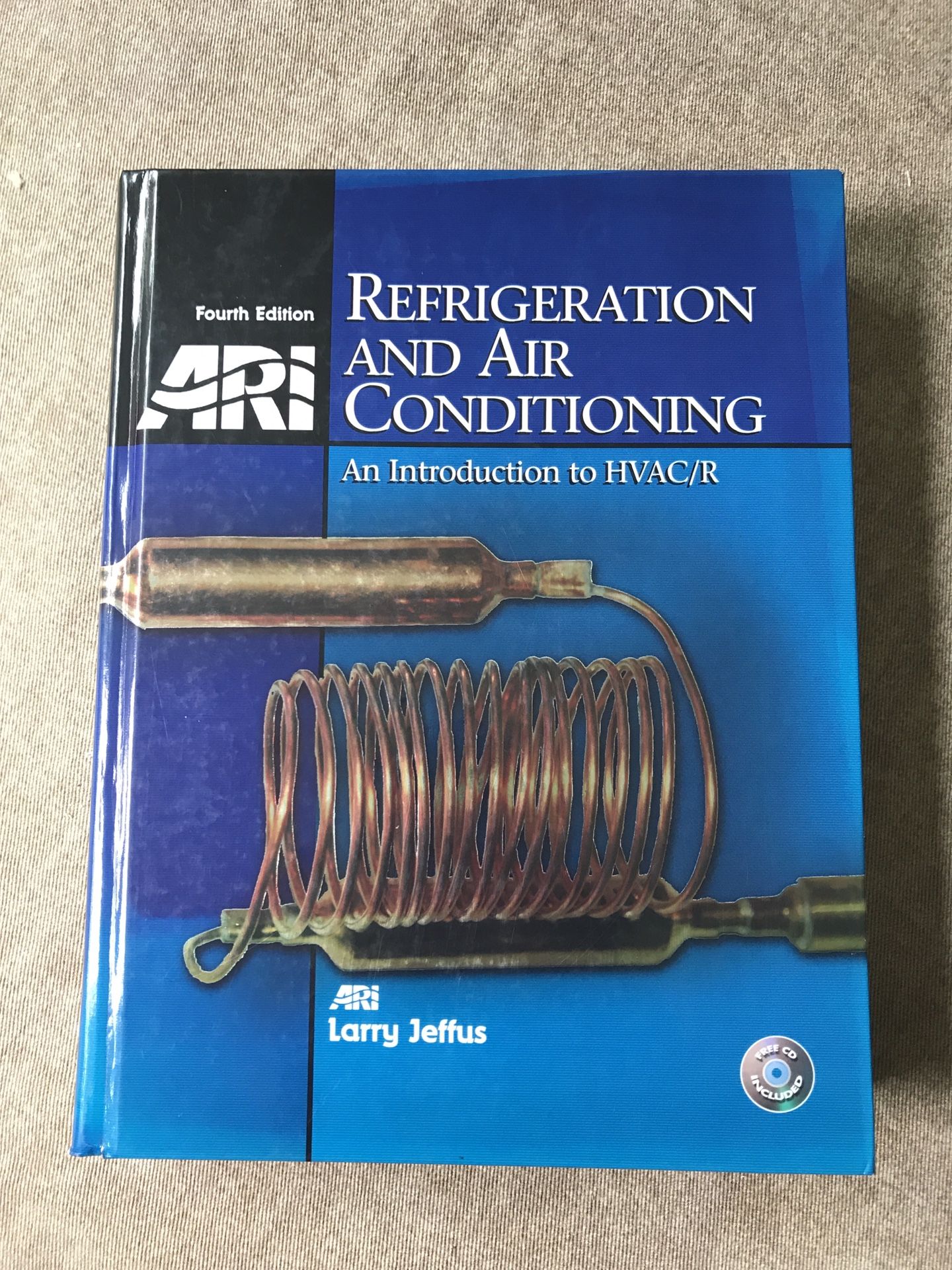 Refrigeration and Air Conditioning: An Introduction to HVAC (4th Edition) 