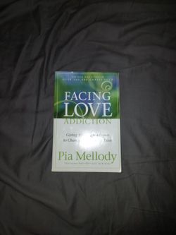 Facing Love Addiction: Giving Yourself the Power to Change the Way You Love by Pia Mellody (with Andrea Wells Miller & J. Keith Miller) – Used in Exce