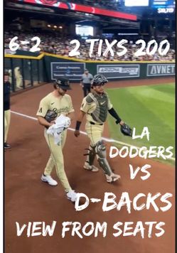 Arizona diamondbacks vs LA Dodgers 6/2 2 tickets for $200
