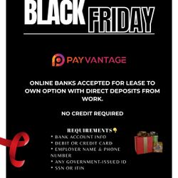 Black Friday Deals Available With PAY VANTAGE (Accepts Online Banks) For Lease To Own Option🥳 