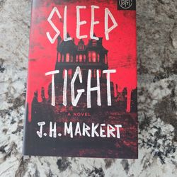Sleep Tight By J. H. Markert