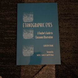 Ethnographic Eyes: A Teacher's Guide to Classroom Observation