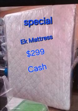 Special Ek Mattress only $299 cash