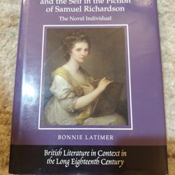 Making Gender, Culture, and the Self in the Fiction of Samuel RichardsonThe Novel Individual

By Bonnie Latimer. (1st EDITION)