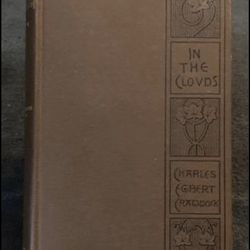 Vintage Collectible In the Clouds Charles Egbert Craddock