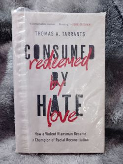 Consumed by Hate/Redeemed by Love by. Thomas A. Tarrants