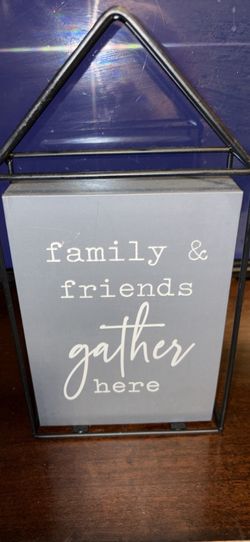 Family & Friends Gather Here Decorative Sign