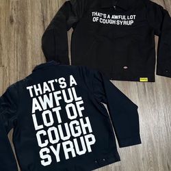 Awful Lotta Cough Syrup Dickies Jacket 3xl Fits 2xl
