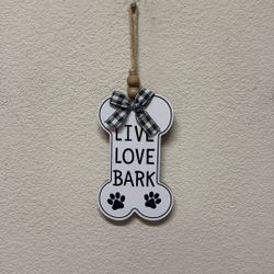 New With Tags Live Love Bark Dog Bone Wood Sign From Hobby Lobby Hanging Decoration