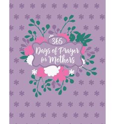 BOOK :365 DAYS OF PRAYER FOR MOTHERS