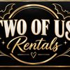 Two Of Us Rentals 
