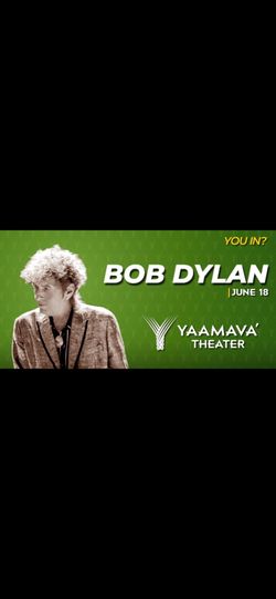 Bob Dylan @ Yaamava Theather