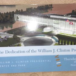 President Bill Clinton Presidential Center Dedication Ticket