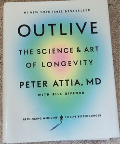 Outlive: The Science & Art of Longevity — Peter Attia, MD