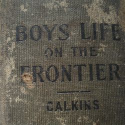 “Calkins Tales Of The West-Boys Life On The Frontier”