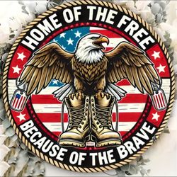 "Home of the Free" Boots & Bald Eagle Round Sign