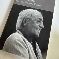 Freedom from the Known by J. Krishnamurti 