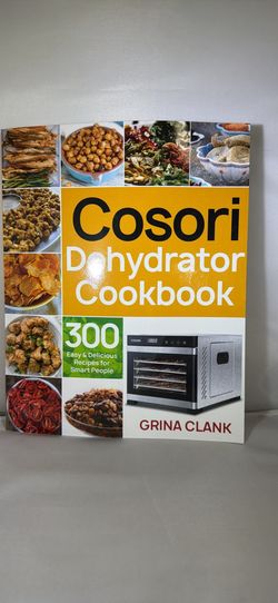 Consort Dehydrator Cookbook 300 Recipes