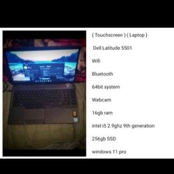 ( Touchscreen ) ( Laptop )

 Dell Latitude 5501 

Wifi

Bluetooth 

64bit system 

Webcam 

16gb ram 

intel i5 2.9ghz 9th generation 

256gb SSD 
