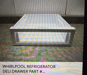 Whirlpool Refrigerator Deli Drawer