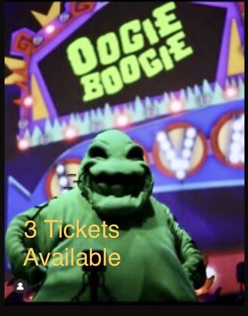 Oogie Boogie Bash 2021 10/31,  3 Tickets!!