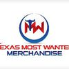 Texas Most Wanted Merchandise