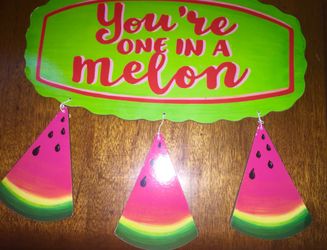 You’re One In A Melon Sign!!