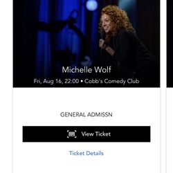 2x Michelle Wolf Tickets Cobbs’ Friday 10 PM 8/16