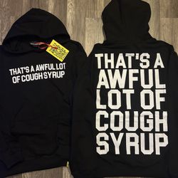 Thats A Awful Lot Of Cough Syrup Men’s Hoodie Black Medium 