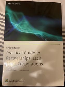 Practical Guide to Partnerships, LLCs, and S Corporations (15th Edition)