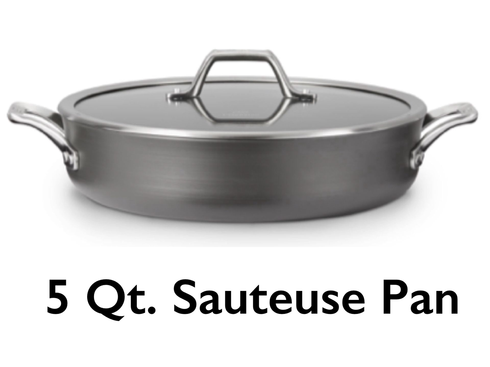 5 Qt. CALPHALON SIGNATURE 5 Qt. Sauteuse Pan w/ 2 handles NEW