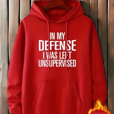 Sweatshirt, Warm & Comfy with Conversation Starter (In My Defense I Was Left Unsupervised, Red)
