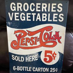 Pepsi Cola Sign "Groceries Vegetables Sold Here 5 cent 6- Bottle Carton 25 cent"