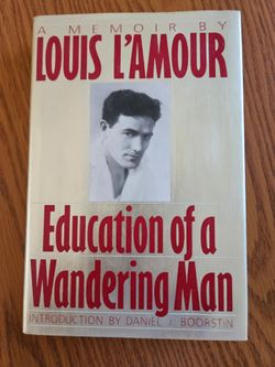 A memoir by Louis L'Amour: Education of a Wandering Man