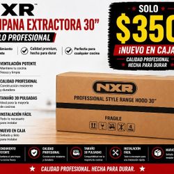 Campana Extractora NXR 30” – Nueva en Caja | Potente y Profesional/ NXR 30” Range Hood – New in Box | Powerful & Professional