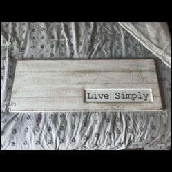 Decorative “Live Simply” Sign 