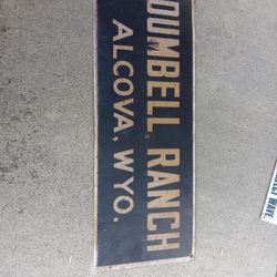 Dumbbell Ranch Alcova Wyoming Appears To Be A Porcelain Sign